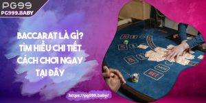 Baccarat Là Gì? Tìm Hiểu Chi Tiết Cách Chơi Ngay Tại Đây