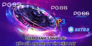 Điểm danh 5 nhà cái xóc đĩa online uy tín hiện nay