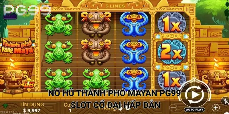 Nổ hũ thành phố Mayan PG99 – Slot cổ đại hấp dẫn