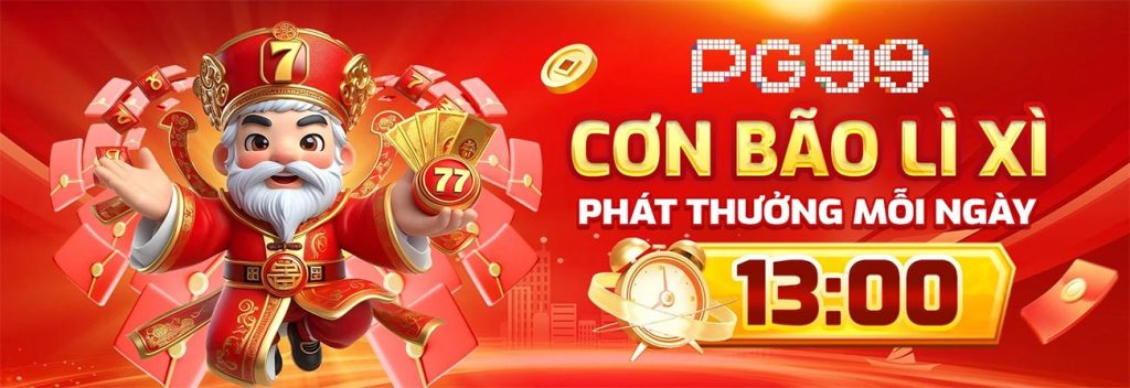 PG99 cơn bảo phát thưởng lì xì mỗi ngày lúc 13:00h