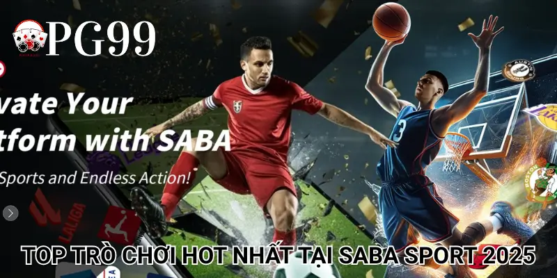 Top trò chơi hot nhất tại Saba Sport 2025