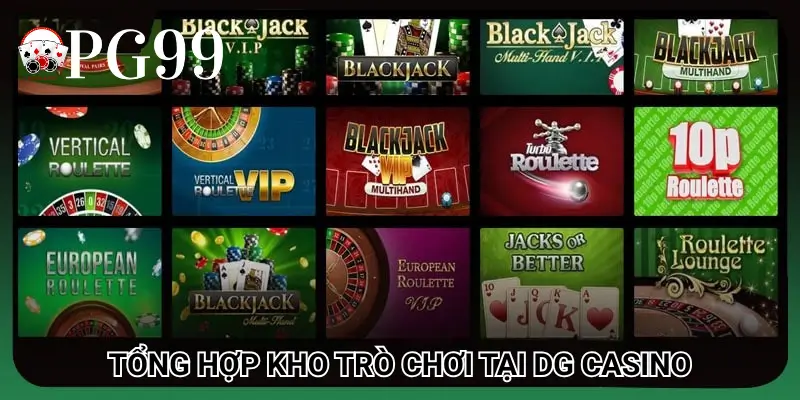 Tổng hợp kho trò chơi tại DG Casino