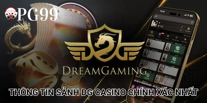 Thông tin sảnh DG Casino chính xác nhất